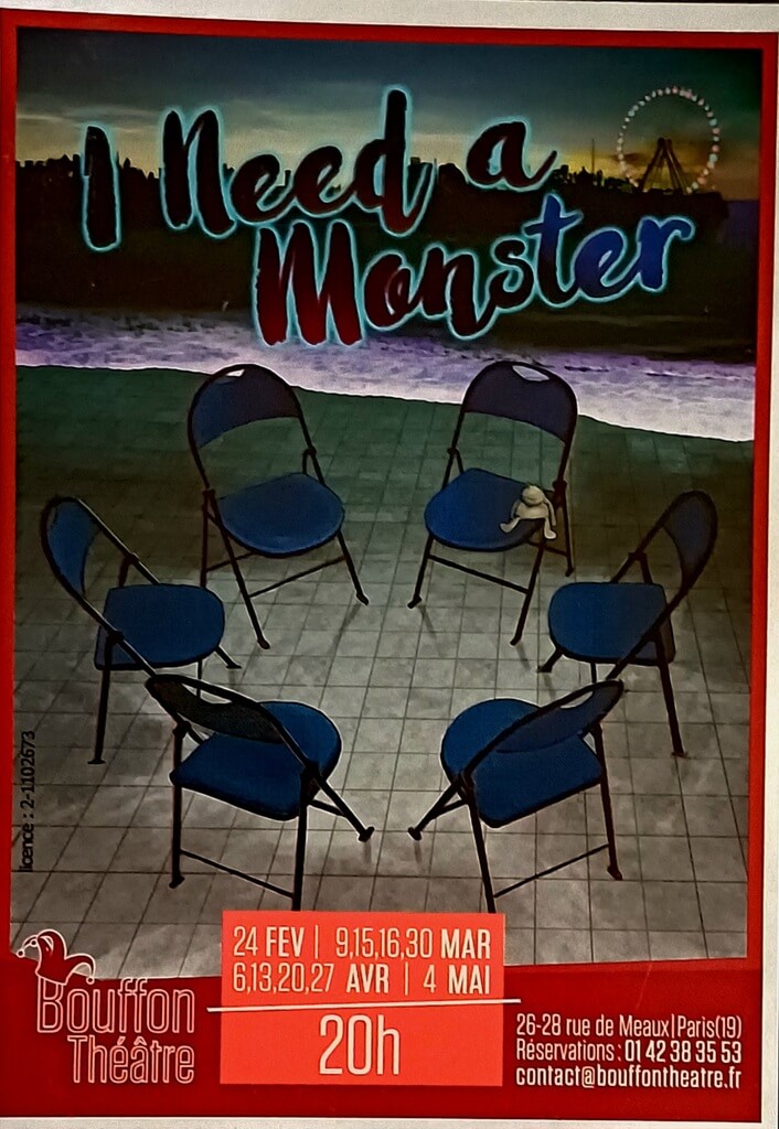 Affiche I need a Monster 6 chaises vides et dates Bouffon Théâtre